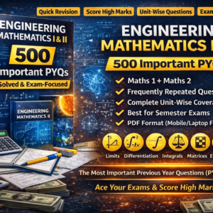 Engineering Mathematics I & II – 500 Important PYQs (Solved & Exam-Focused)